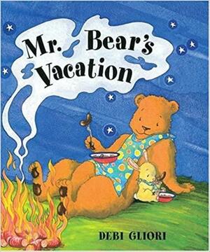 Mr. Bear's Vacation by Debi Gliori