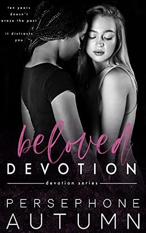 Beloved Devotion by Persephone Autumn