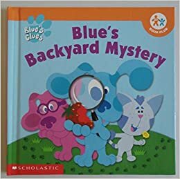 Blue's Backyard Mystery (Nick Jr Book Club) by Tod Olson