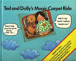 Ted and Dolly's Magic Carpet Ride by Richard Fowler