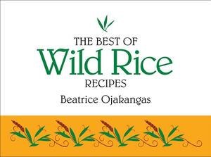 The Best of Wild Rice Recipes by 