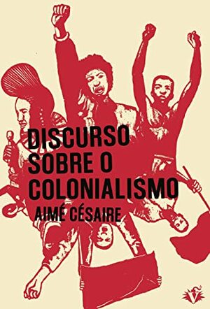 Discurso sobre o Colonialismo by Aimé Césaire