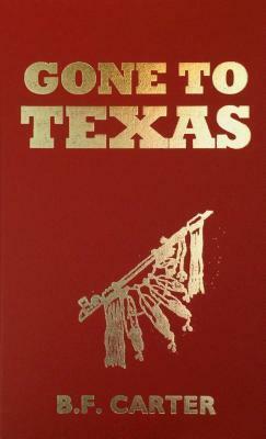 Gone to Texas by Forrest Carter