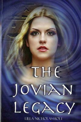 The Jovian Legacy by Lilla Nicholas-Holt