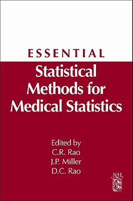 Essential Statistical Methods for Medical Statistics: A Derivative of Handbook of Statistics: Epidemiology and Medical Statistics, Vol. 27 by J. Philip Miller