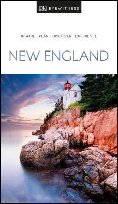 DK Eyewitness New England by DK Eyewitness