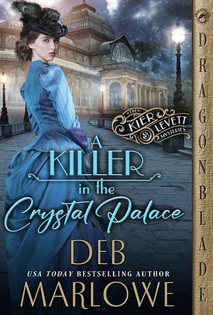 A Killer in the Crystal Palace by Deb Marlowe