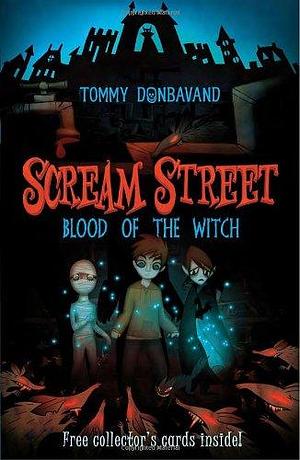 Scream Street: Blood of the Witch by Tommy Donbavand, Tommy Donbavand