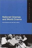 National Cinemas and World Cinema by Kevin Rockett, W. John Hill