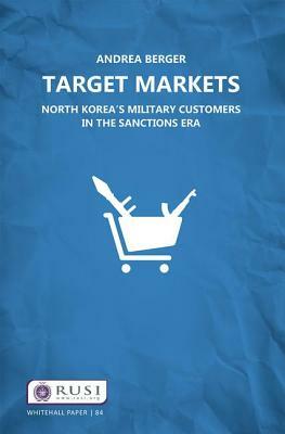 Target Markets: North Korea's Military Customers by Andrea Berger