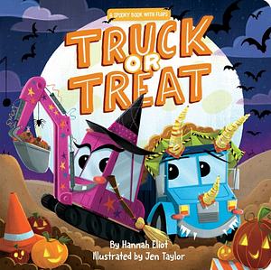 Truck Or Treat: A Spooky Book with Flaps by Hannah Eliot