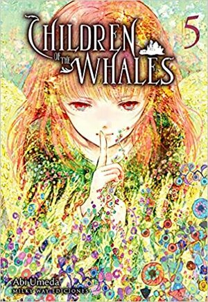 Children of the Whales, Vol. 5 by Abi Umeda