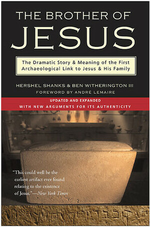 The Brother of Jesus by Ben Witherington III, André Lemaire, Hershel Shanks
