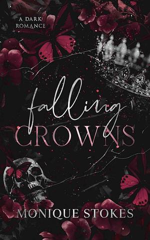 Falling Crowns by Monique Stokes