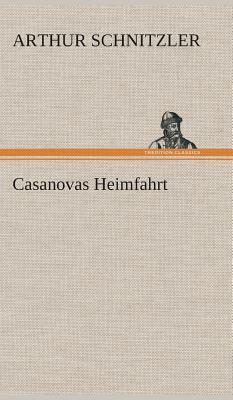 Casanovas Heimfahrt by Arthur Schnitzler