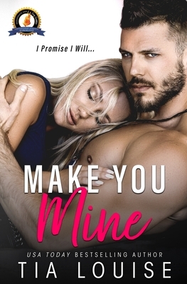 Make You Mine: A Brother's Best Friend Standalone Romance by Tia Louise