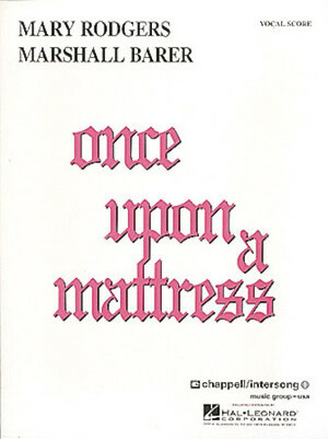 Once Upon a Mattress by Mary Rodgers