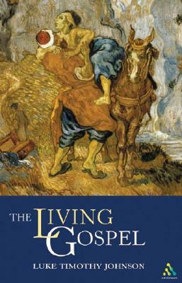 The Living Gospel by Luke Timothy Johnson