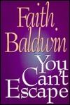 You Can't Escape by Faith Baldwin