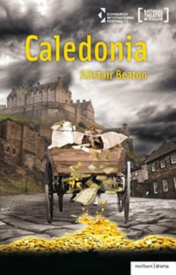 Caledonia by Alistair Beaton
