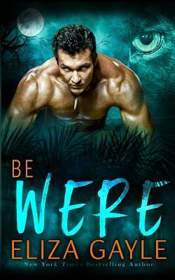 Be Were by Eliza Gayle