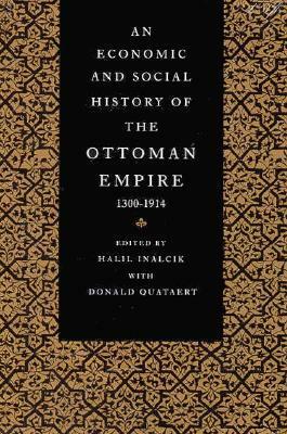 An Economic and Social History of the Ottoman Empire, 1300-1914 by Şevket Pamuk, Suraiya Faroqhi, Bruce McGowan