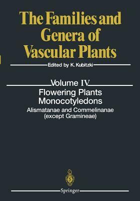 Flowering Plants. Monocotyledons: Alismatanae and Commelinanae (Except Gramineae) by 