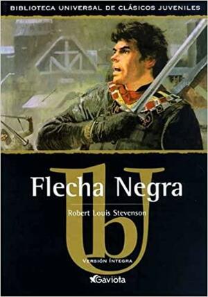 Flecha Negra by Robert Louis Stevenson
