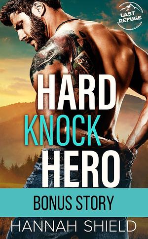 Hard Knock Hero: Bonus Story by Hannah Shield