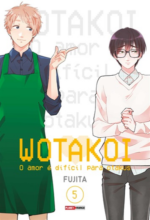 Wotakoi: O Amor É Dificil Para Otakus, Vol. 5 by Fujita