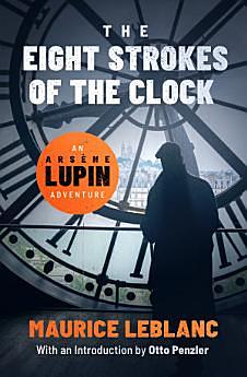 The Eight Strokes of the Clock by Maurice Leblanc