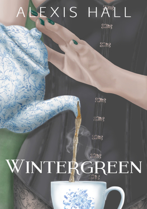 Wintergreen by Alexis Hall