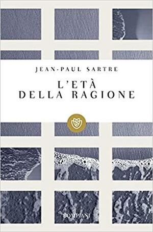 L'età della ragione by Sérgio Milliet, Jean-Paul Sartre