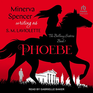 Phoebe by S.M. LaViolette, Minerva Spencer