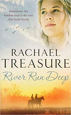 River Run Deep by Rachael Treasure