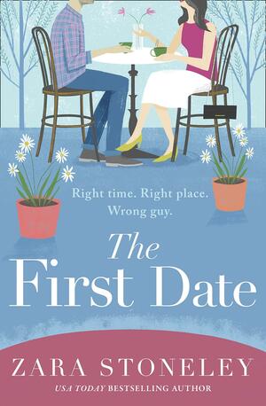 The First Date (The Zara Stoneley Romantic Comedy Collection, Book 6) by Zara Stoneley