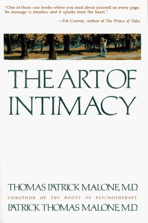 The Art of Intimacy by Thomas P. Malone