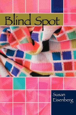 Blind Spot by Susan Eisenberg