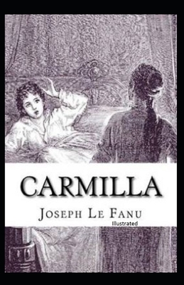 Carmilla Illustrated by J. Sheridan Le Fanu