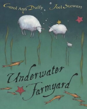 Underwater Farmyard by Carol Ann Duffy