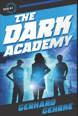 The Dark Academy by Gerhard Gehrke