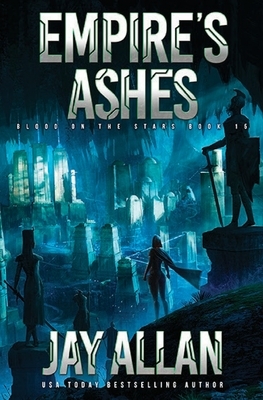 Empire's Ashes by Jay Allan