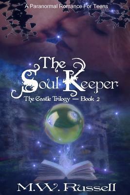 The Soul Keeper by M. W. Russell