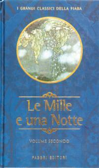 Le mille e una notte, Volume 2 of 2 by Gioia Angiolillo Zannino, René R. Khawam, Basilio Luoni