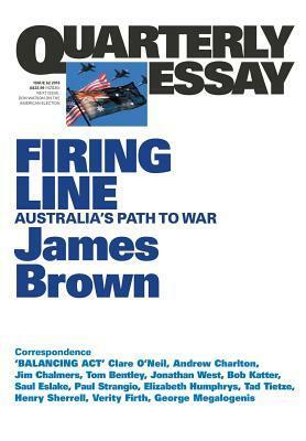 Firing Line: Australia's Path to War by James Brown