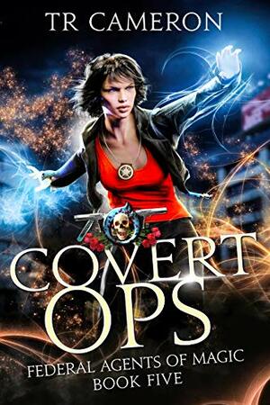 Covert Ops by Michael Anderle, T.R. Cameron, Martha Carr