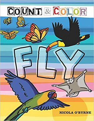 Count and Color: Fly by Nicola O'Byrne