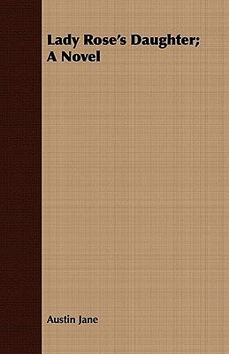 Lady Rose's Daughter by Mrs. Humphry Ward