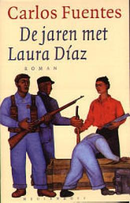 De jaren met Laura Diaz by Carlos Fuentes