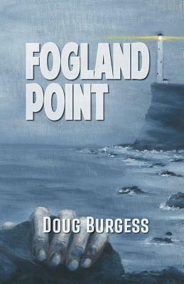Fogland Point by Doug Burgess
